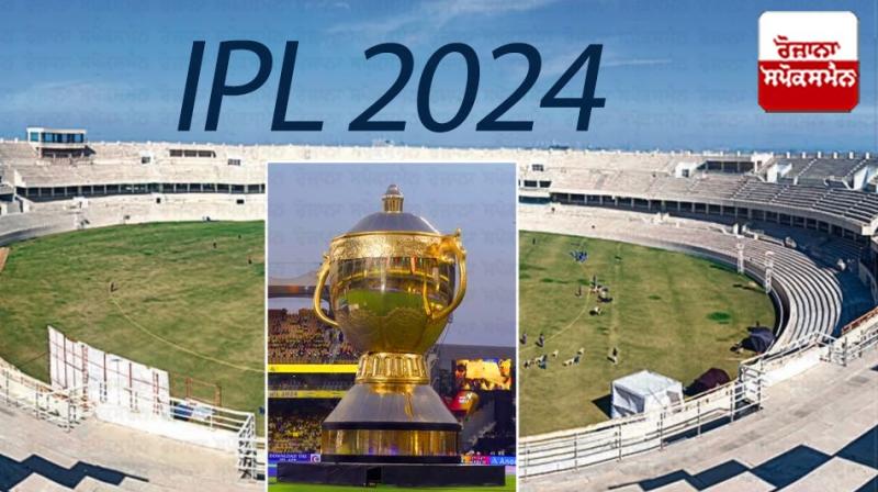 4 matches will played at Mohali Mullanpur Stadium in IPL 2024 second schedule