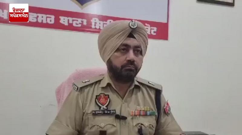 ਜਾਣਕਾਰੀ ਦਿੰਦੇ ਹੋਏ ਐਸਪੀ ਬਲਜੀਤ ਸਿੰਘ ਜਾਣਕਾਰੀ ਦਿੰਦੇ ਹੋਏ ਐਸਪੀ ਬਲਜੀਤ ਸਿੰਘ