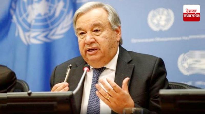 India-Pakistan should avoid war: Antonio Guterres India-Pakistan should avoid war: Antonio Guterres