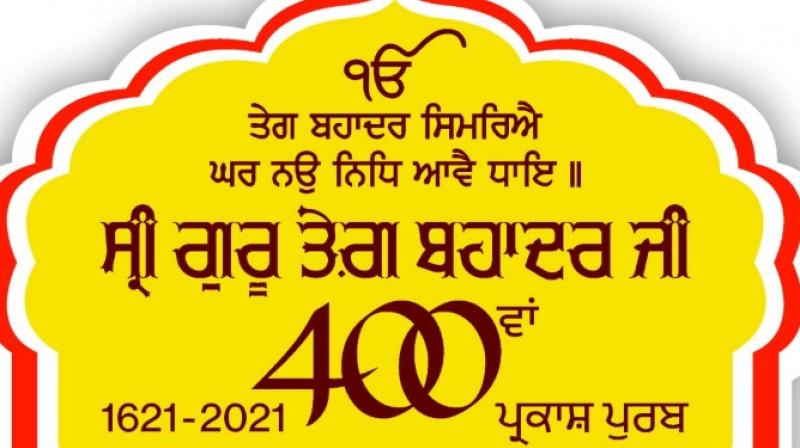  400th birth anniversary of Guru Tegh Bahadur Ji