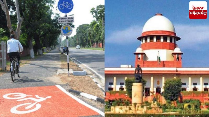 Supreme Court questions feasibility of directive to set up separate cycle tracks across India Supreme Court questions feasibility of directive to set up separate cycle tracks across India