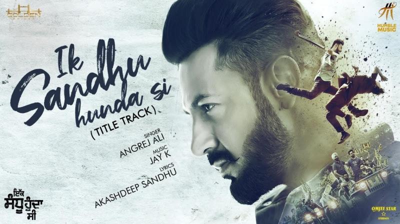 Ik Sandhu Hunda Si title track Released Ik Sandhu Hunda Si title track Released