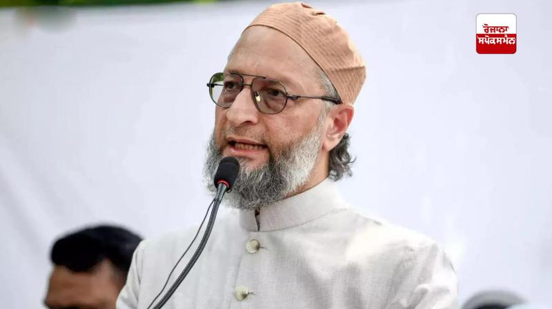Owaisi warns Pakistan Owaisi warns Pakistan