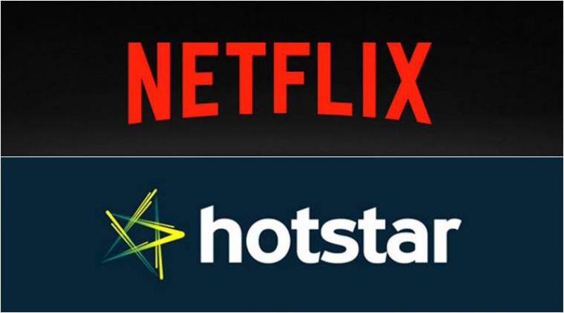 Netflix, Hotstar 